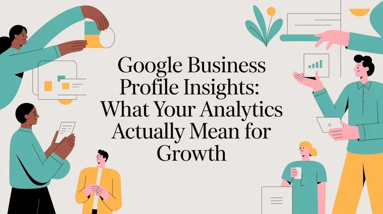 Google Business Profile Insights: What Your Analytics Mean for Growth